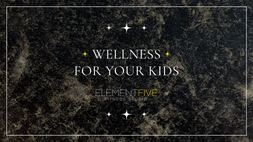 Wellness for your kids